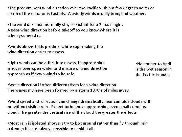  • The predominant wind direction over the Pacific within a few degrees north