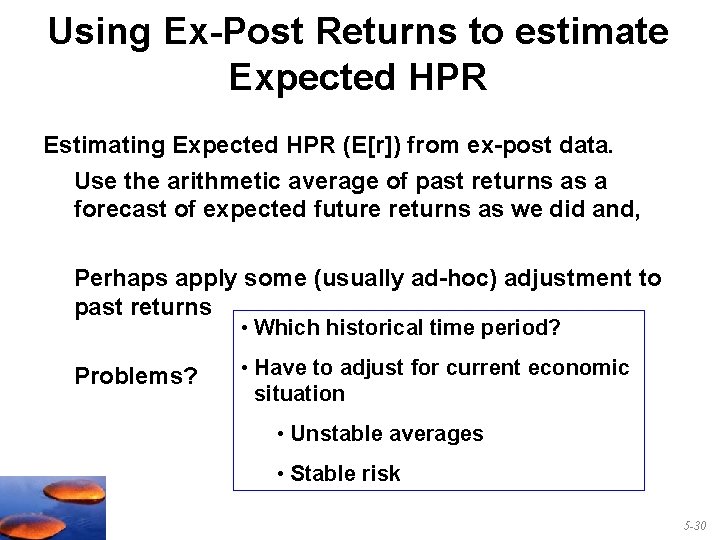 Using Ex-Post Returns to estimate Expected HPR Estimating Expected HPR (E[r]) from ex-post data.