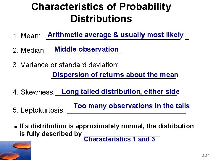 Characteristics of Probability Distributions Arithmetic average & usually most likely _ 1. Mean: _________________