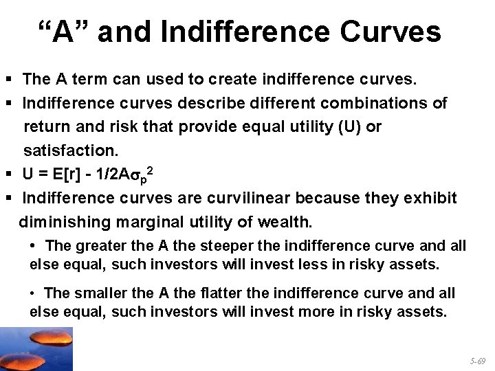 “A” and Indifference Curves § The A term can used to create indifference curves.