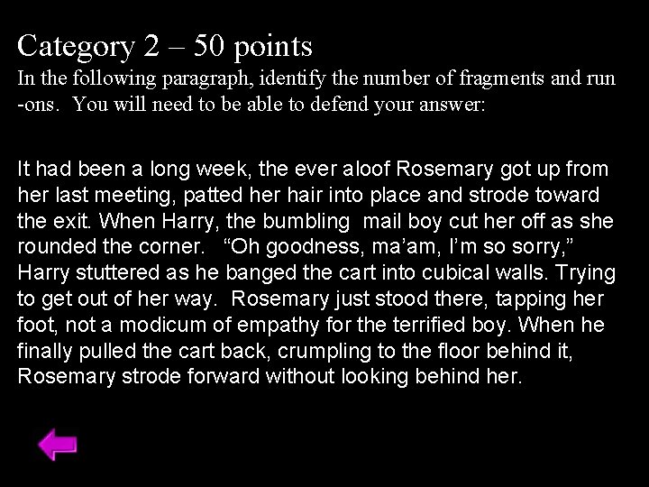 Category 2 – 50 points In the following paragraph, identify the number of fragments