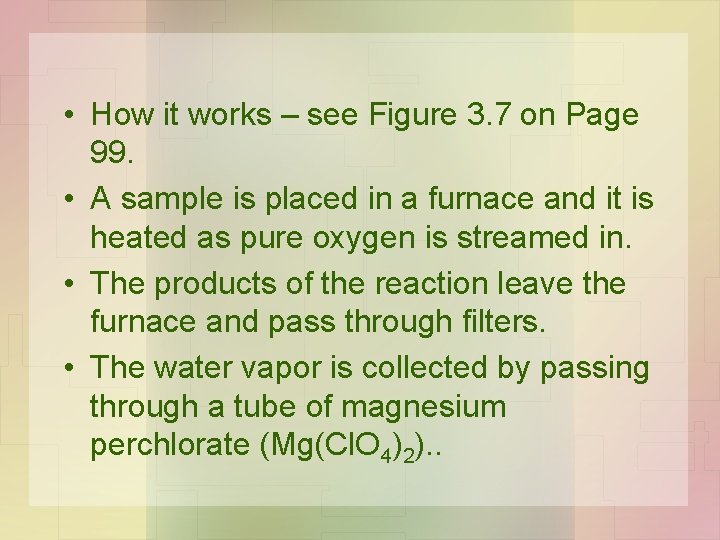  • How it works – see Figure 3. 7 on Page 99. •