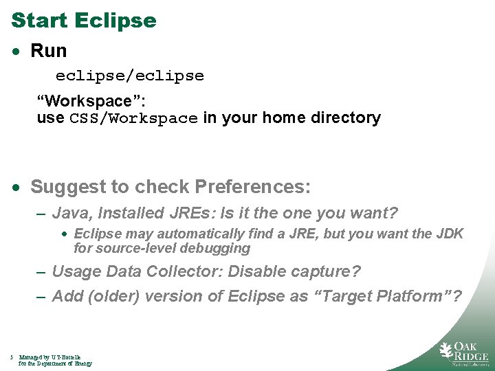 Start Eclipse · Run eclipse/eclipse “Workspace”: use CSS/Workspace in your home directory · Suggest