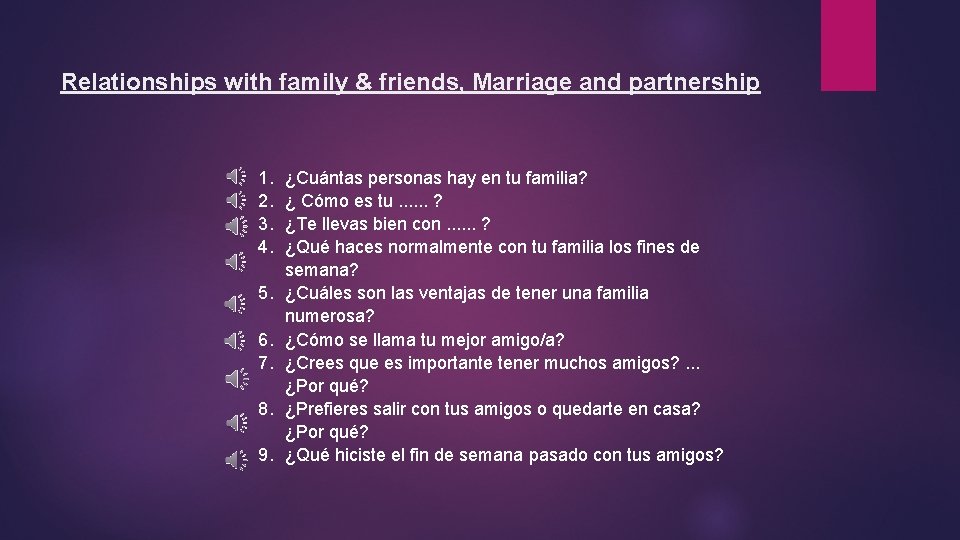 Relationships with family & friends, Marriage and partnership 1. 2. 3. 4. 5. 6.