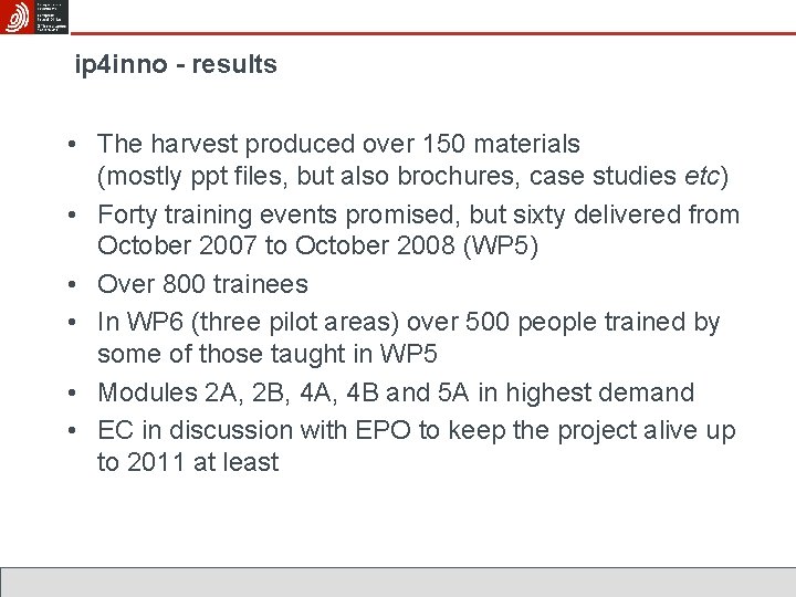 ip 4 inno - results • The harvest produced over 150 materials (mostly ppt