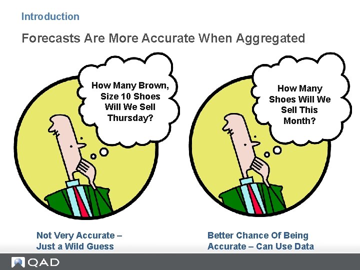 Introduction Forecasts Are More Accurate When Aggregated How Many Brown, Size 10 Shoes Will Introduction Forecasts Are More Accurate When Aggregated How Many Brown, Size 10 Shoes Will