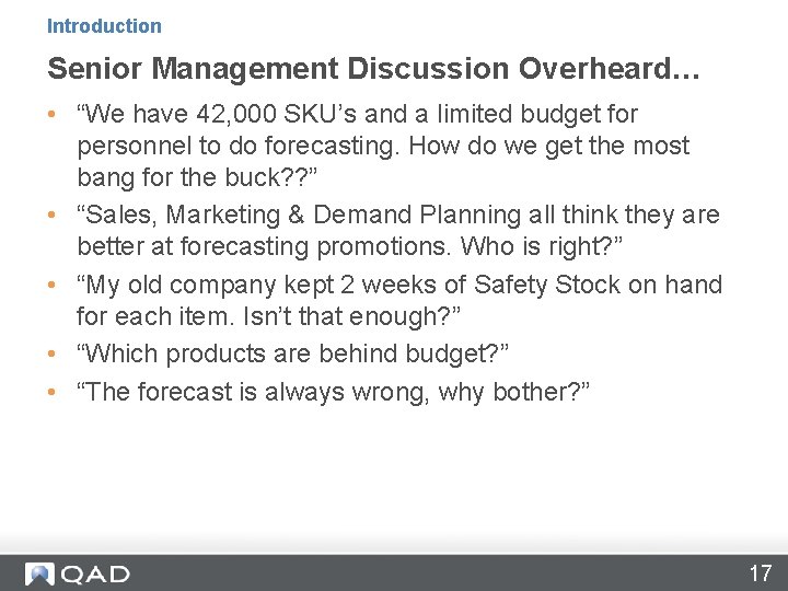 Introduction Senior Management Discussion Overheard… • “We have 42, 000 SKU’s and a limited Introduction Senior Management Discussion Overheard… • “We have 42, 000 SKU’s and a limited