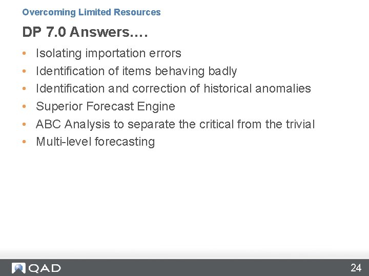 Overcoming Limited Resources DP 7. 0 Answers…. • • • Isolating importation errors Identification Overcoming Limited Resources DP 7. 0 Answers…. • • • Isolating importation errors Identification