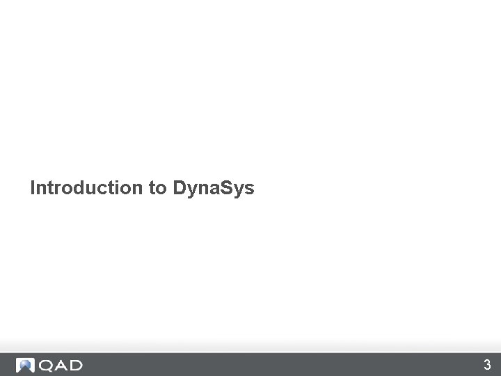 Introduction to Dyna. Sys 3 Introduction to Dyna. Sys 3