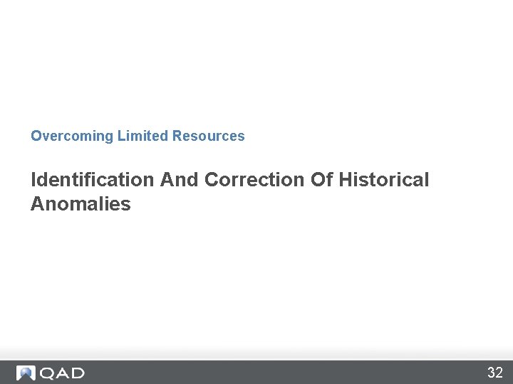 Overcoming Limited Resources Identification And Correction Of Historical Anomalies 32 Overcoming Limited Resources Identification And Correction Of Historical Anomalies 32
