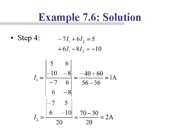 Example 7. 6: Solution • Step 4: 
