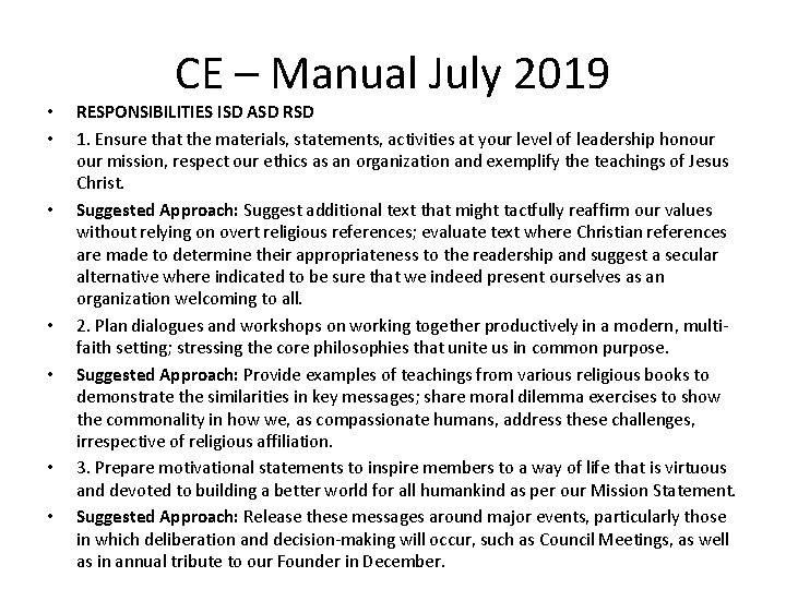  • • CE – Manual July 2019 RESPONSIBILITIES ISD ASD RSD 1. Ensure