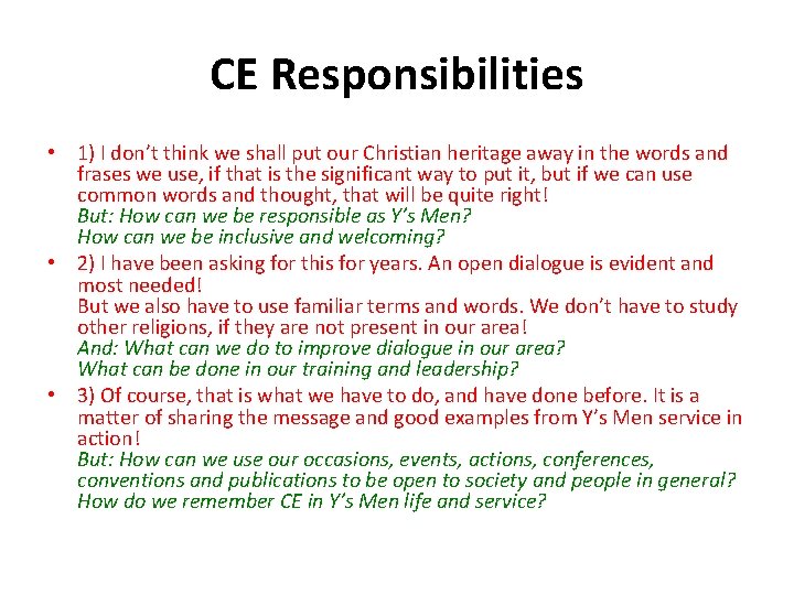 CE Responsibilities • 1) I don’t think we shall put our Christian heritage away