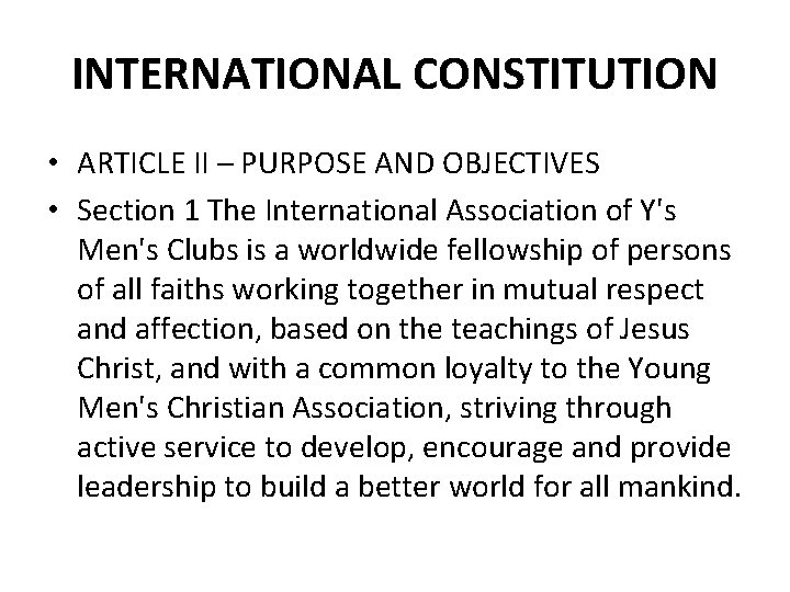 INTERNATIONAL CONSTITUTION • ARTICLE II – PURPOSE AND OBJECTIVES • Section 1 The International