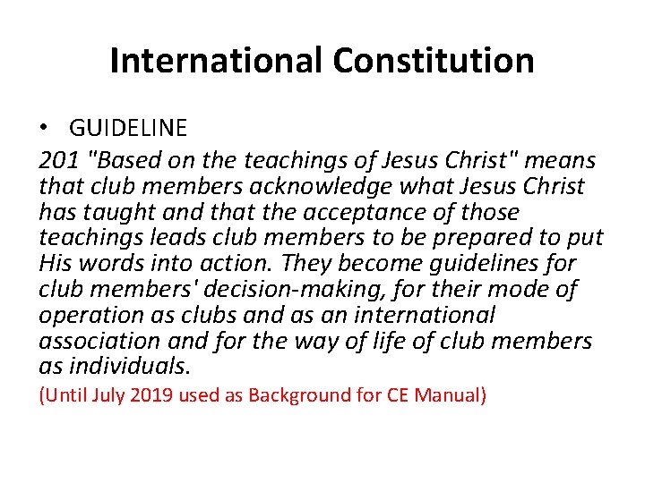 International Constitution • GUIDELINE 201 "Based on the teachings of Jesus Christ" means that