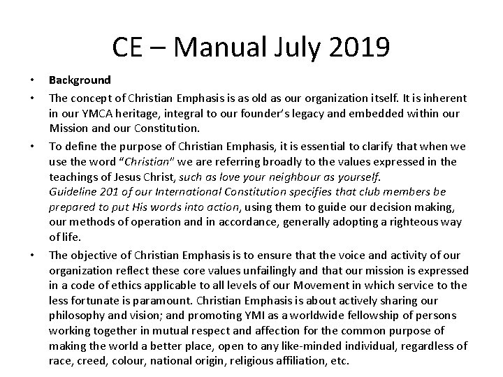 CE – Manual July 2019 • • Background The concept of Christian Emphasis is