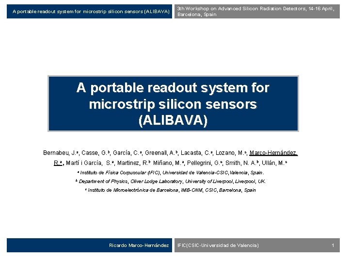 A portable readout system for microstrip silicon sensors (ALIBAVA) 3 th Workshop on Advanced