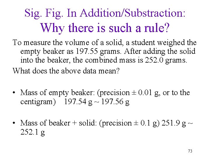 Sig. Fig. In Addition/Substraction: Why there is such a rule? To measure the volume