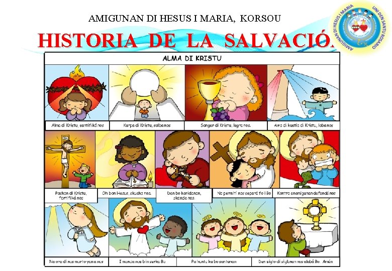 AMIGUNAN DI HESUS I MARIA, KORSOU HISTORIA DE LA SALVACIÓN 