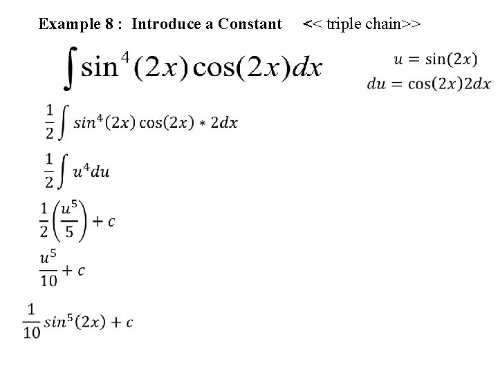 Example 8 : Introduce a Constant << triple chain>> 