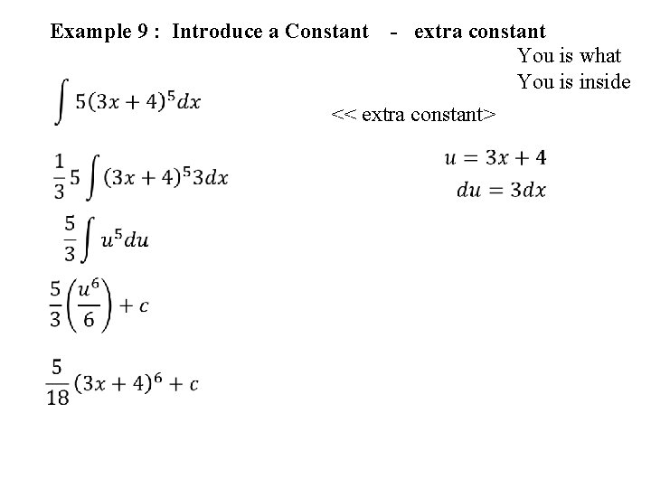 Example 9 : Introduce a Constant - extra constant You is what You is