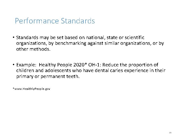 Performance Standards • Standards may be set based on national, state or scientific organizations,