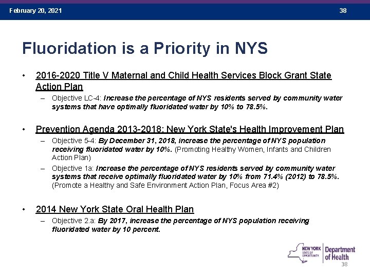 February 20, 2021 38 Fluoridation is a Priority in NYS • 2016 -2020 Title
