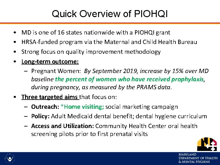 Quick Overview of PIOHQI • • MD is one of 16 states nationwide with