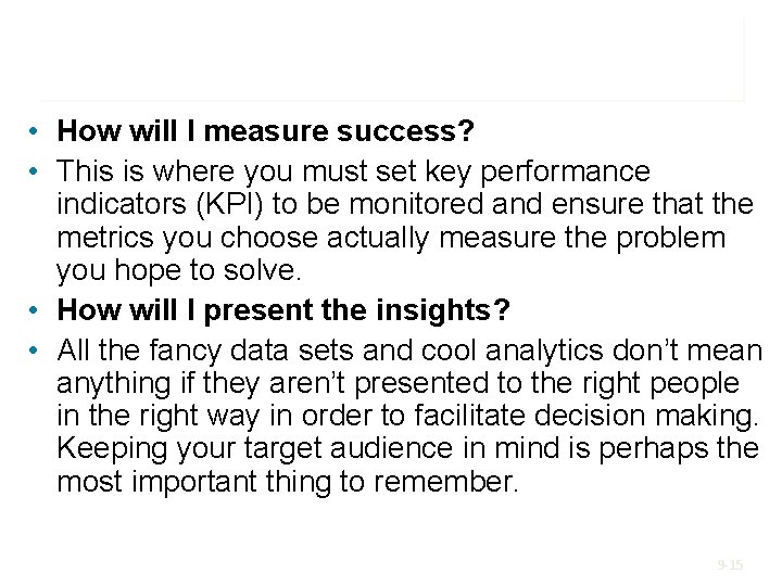  • How will I measure success? • This is where you must set