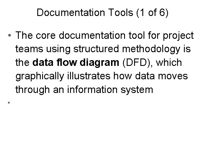 Documentation Tools (1 of 6) • The core documentation tool for project teams using