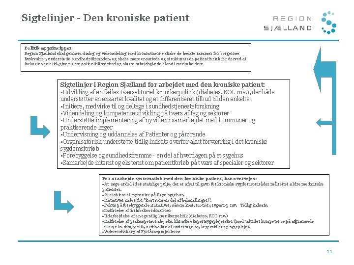 Sigtelinjer - Den kroniske patient Politik og principper Region Sjælland skal gennem dialog og