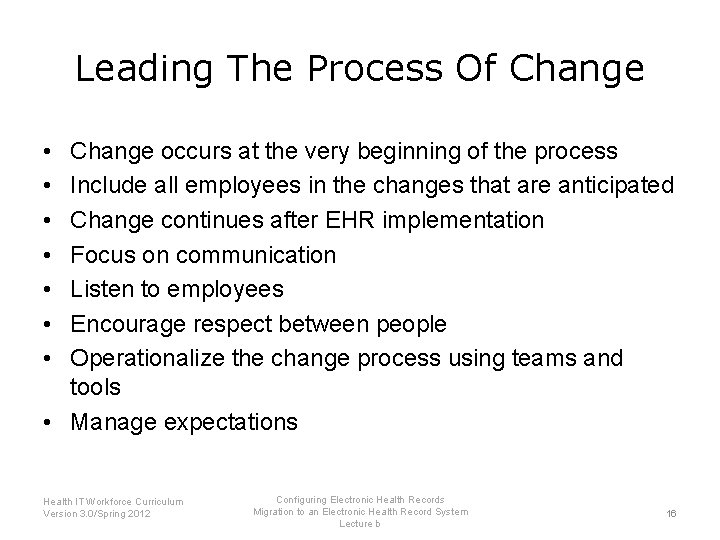 Leading The Process Of Change • • Change occurs at the very beginning of