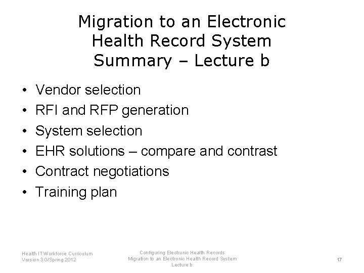 Migration to an Electronic Health Record System Summary – Lecture b • • •