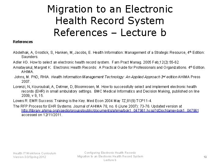 Migration to an Electronic Health Record System References – Lecture b References Abdelhak, A,