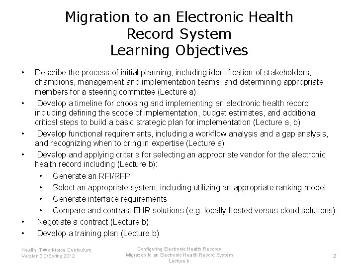 Migration to an Electronic Health Record System Learning Objectives • • • Describe the
