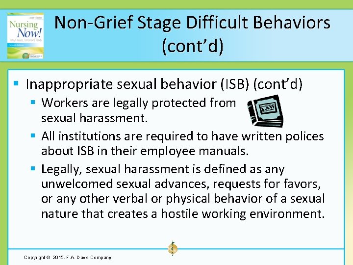 Non-Grief Stage Difficult Behaviors (cont’d) § Inappropriate sexual behavior (ISB) (cont’d) § Workers are