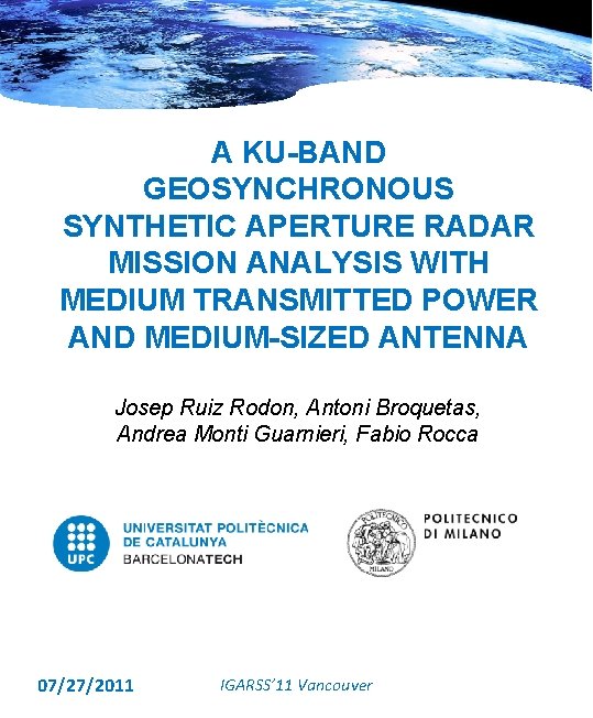 A KU-BAND GEOSYNCHRONOUS SYNTHETIC APERTURE RADAR MISSION ANALYSIS WITH MEDIUM TRANSMITTED POWER AND MEDIUM-SIZED