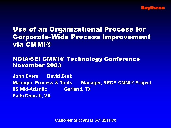 Use of an Organizational Process for Corporate-Wide Process Improvement via CMMI® NDIA/SEI CMMI® Technology