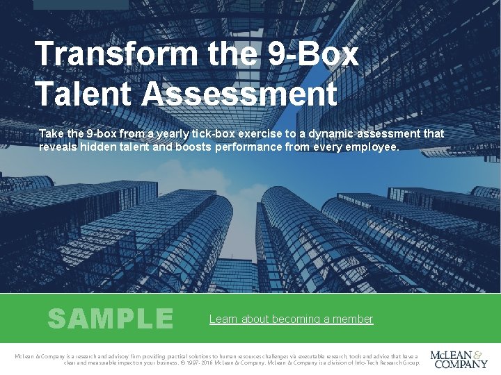 Transform the 9 -Box Talent Assessment Take the 9 -box from a yearly tick-box