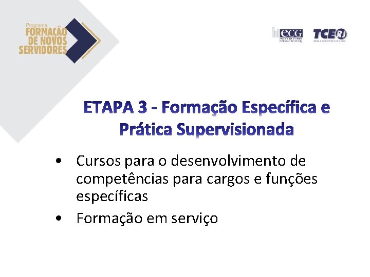 • Cursos para o desenvolvimento de competências para cargos e funções específicas • • Cursos para o desenvolvimento de competências para cargos e funções específicas •