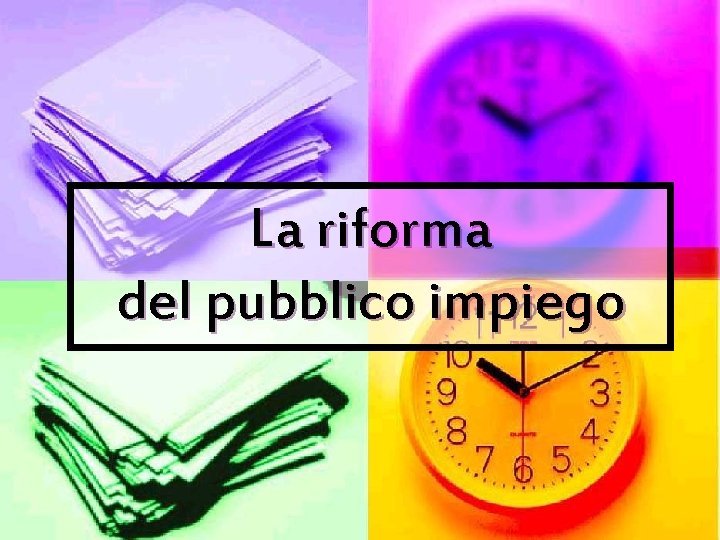 La riforma del pubblico impiego 