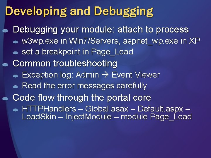 Developing and Debugging your module: attach to process w 3 wp. exe in Win