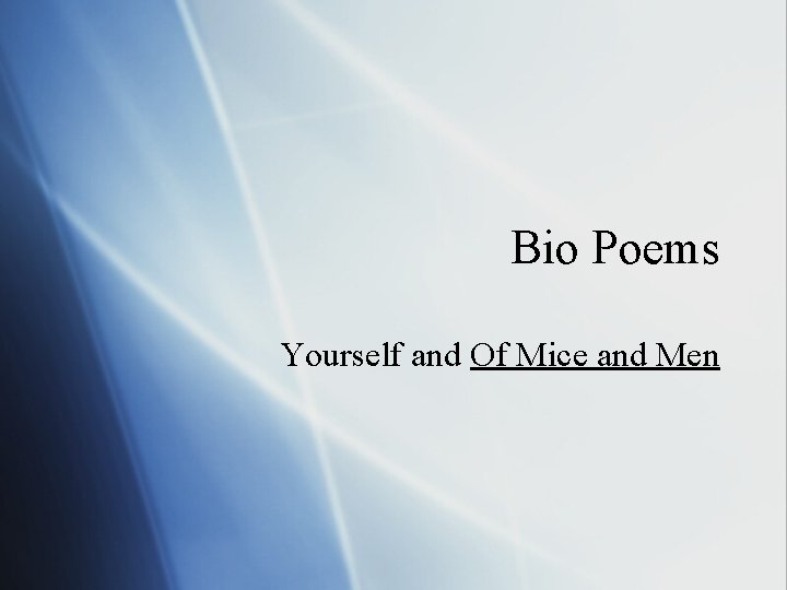 Bio Poems Yourself and Of Mice and Men 