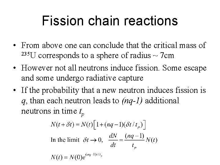 Fission chain reactions • From above one can conclude that the critical mass of