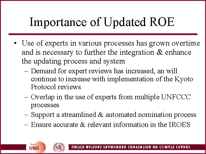 Importance of Updated ROE • Use of experts in various processes has grown overtime