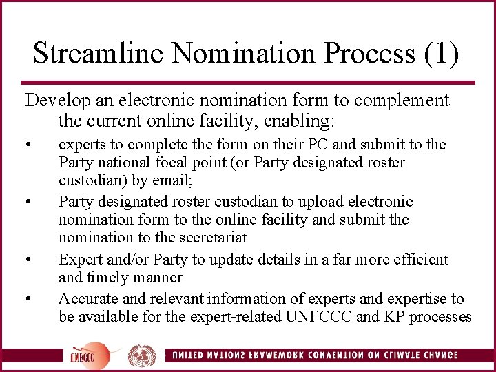 Streamline Nomination Process (1) Develop an electronic nomination form to complement the current online