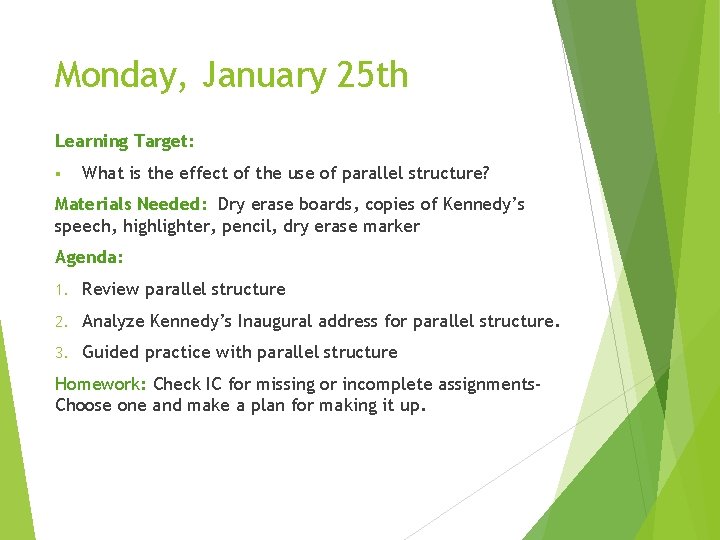 Monday, January 25 th Learning Target: § What is the effect of the use