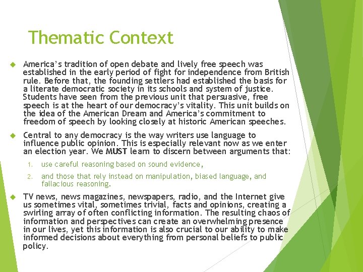 Thematic Context America’s tradition of open debate and lively free speech was established in