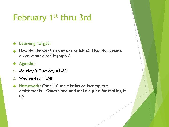 February 1 st thru 3 rd Learning Target: How do I know if a