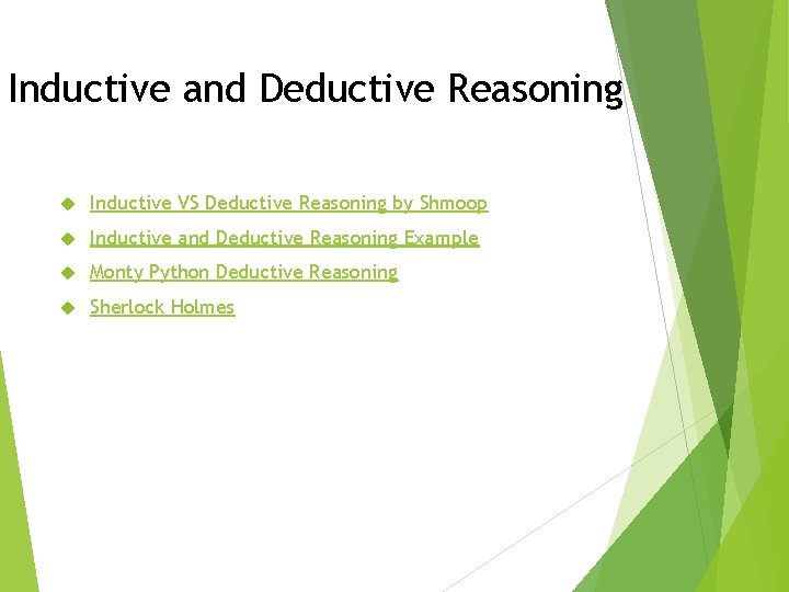 Inductive and Deductive Reasoning Inductive VS Deductive Reasoning by Shmoop Inductive and Deductive Reasoning